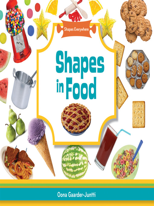 Title details for Shapes in Food by Oona Gaarder-Juntti - Available